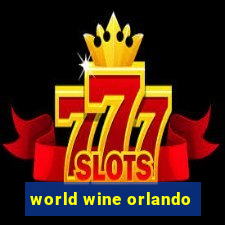 world wine orlando